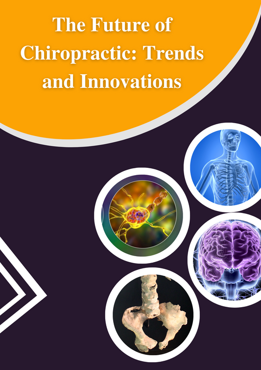 The Future of Chiropractic: Trends and Innovations