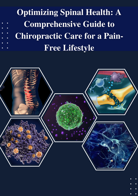 Optimizing Spinal Health: A Comprehensive Guide to Chiropractic Care for a Pain-Free Lifestyle