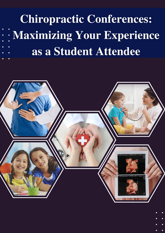 Chiropractic Conferences: Maximizing Your Experience as a Student Attendee